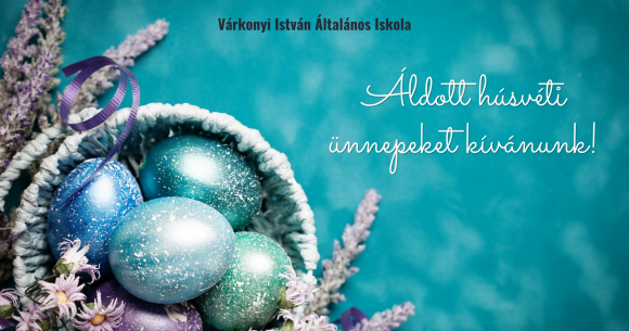 Áldott húsvéti ünnepeket kívánunk!